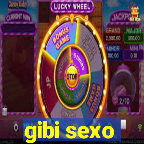 gibi sexo